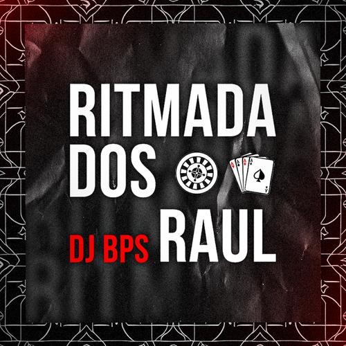 Ritmada Dos Raul (feat. DJ TS & Mc Mauricio da V.I) [Explicit]