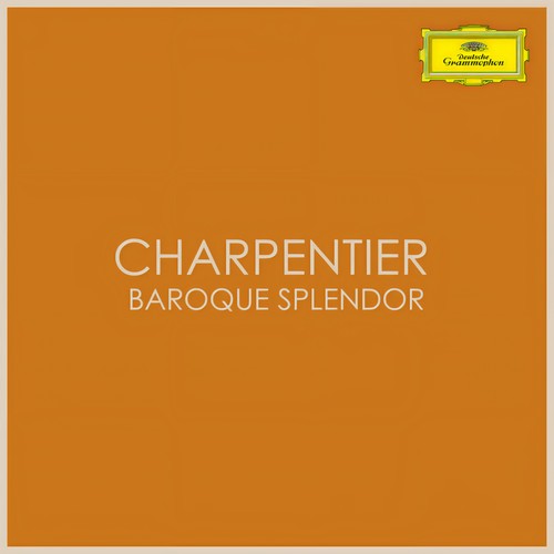 Charpentier - Baroque Splendor