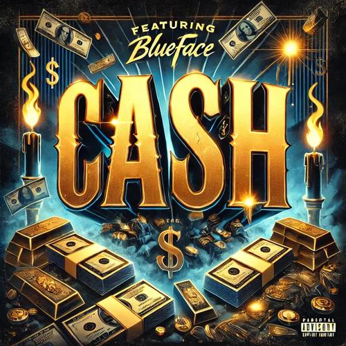 Cash (feat. Blueface, Mozzy, Dave East & Jim Jones) [Explicit]