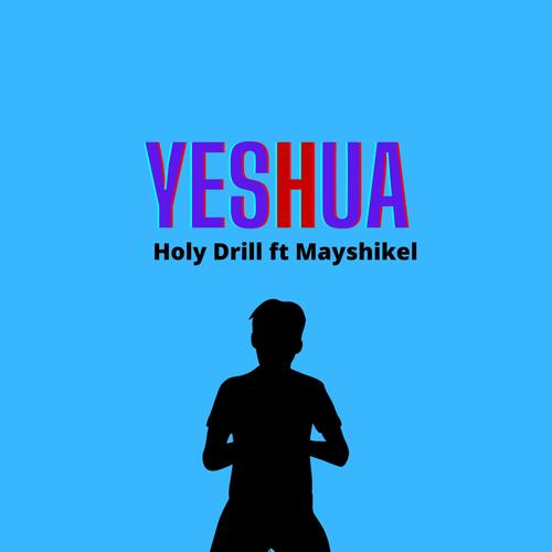 YESHUA (feat. Mayshikel & Holy Drill) [Slowed Version]