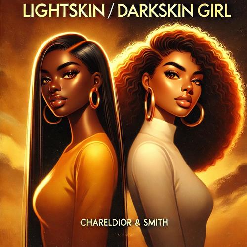 Lightskin/Darkskin Girl (feat. Smith)