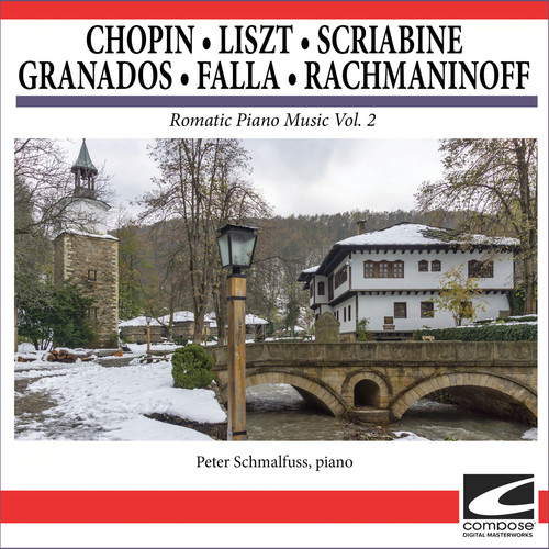 Chopin - Liszt - Scriabine - Granados - Falla - Rachmaninoff - Romatic Piano Music Vol. 2