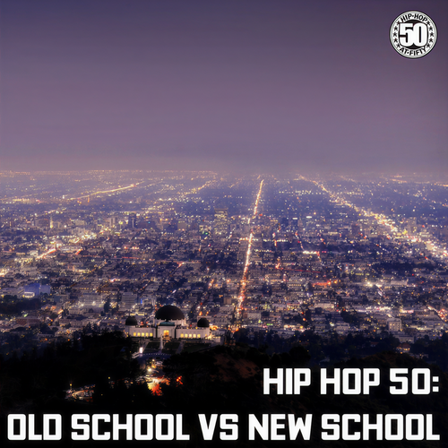 Hip Hop 50: Old School vs New School (Explicit)