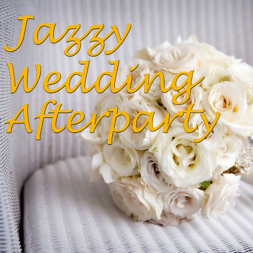 Jazz Wedding Afterparty, Vol.3