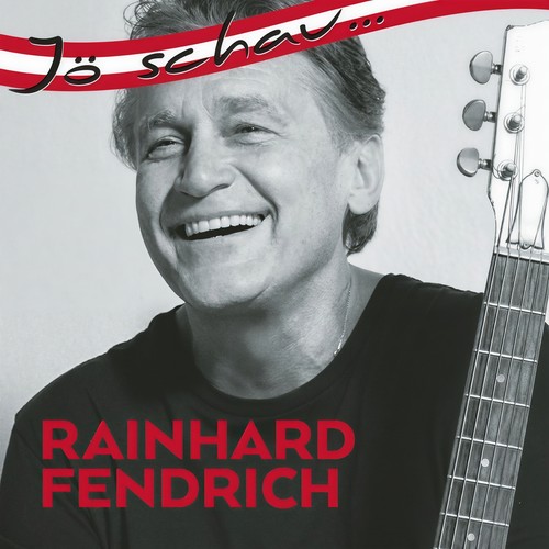 Jö schau... Rainhard Fendrich