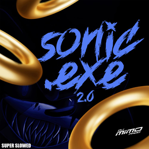 SONIC.EXE 2.0 (SUPER SLOWED) [Explicit]