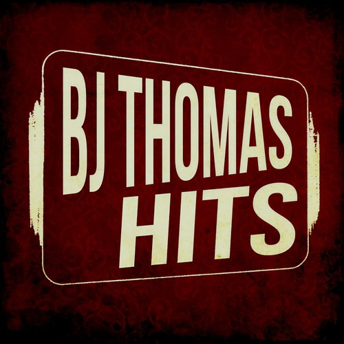 BJ Thomas Hits