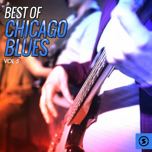 Best of Chicago Blues, Vol. 5