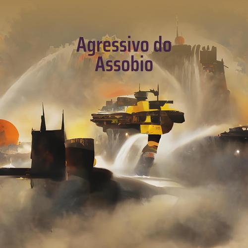 Agressivo do Assobio (Explicit)