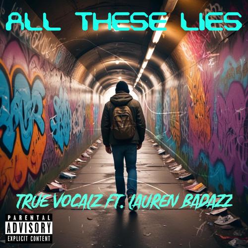 ALL THESE LIES (feat. LAUREN BADAZZ) [Explicit]