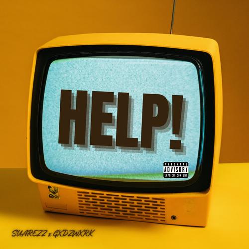 Help! (feat. GXDZ WXRK) [Explicit]