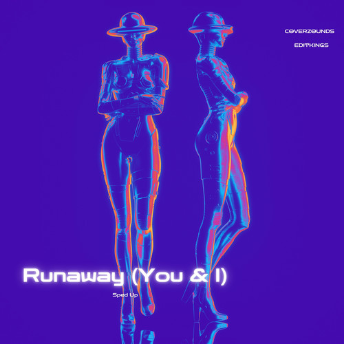 Runaway (You & I) (Sped Up)