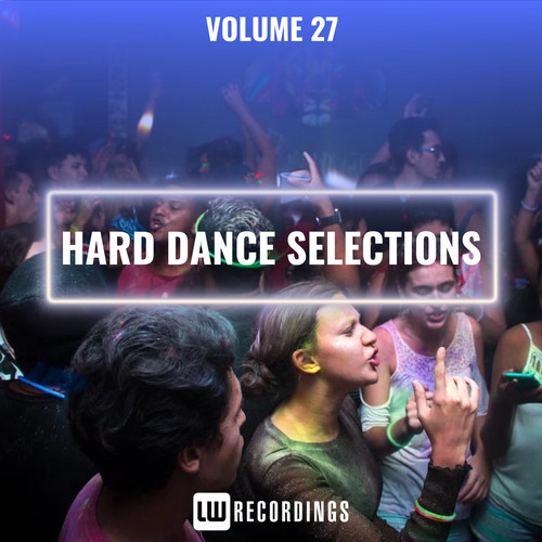 Hard Dance Selections, Vol. 27