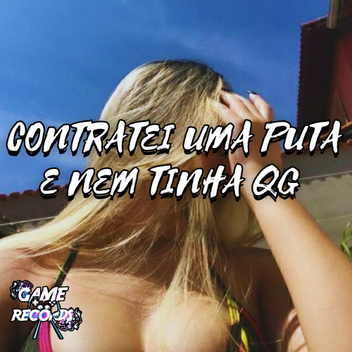 Contratei uma Puta e nem tinha QG (Explicit)