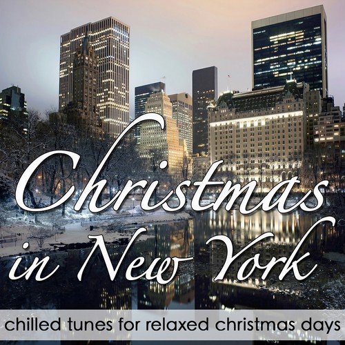 Christmas In New York (Chilled Tunes for Relaxed Days)