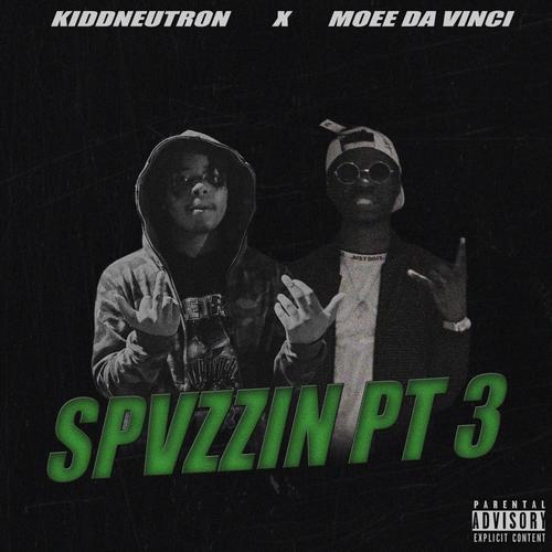 Spvzzin P3 (feat. Moee Da Vinci) [Explicit]