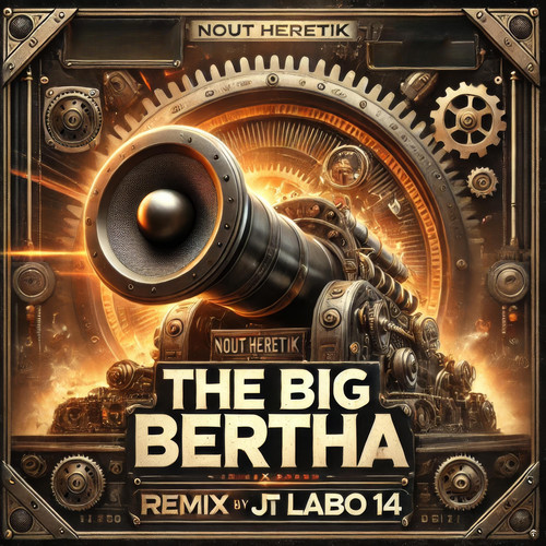 The Big Bertha (Remix By JT Labo 14)