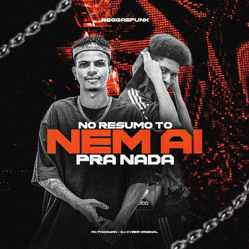 NO RESUMO TÔ NEM AÍ PRA NADA (REGGAEFUNK) [Explicit]