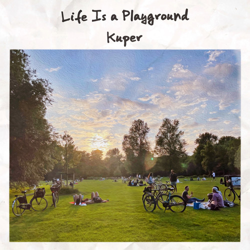 Life Is a Playground