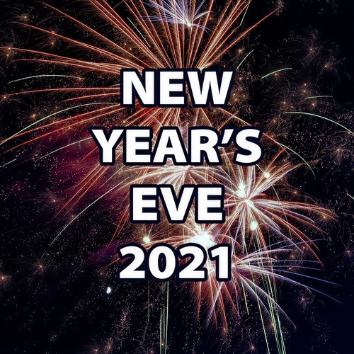 New Year's Eve 2021 (Explicit)