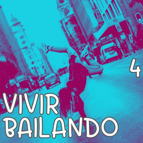 Vivir Bailando Vol. 4 (Explicit)