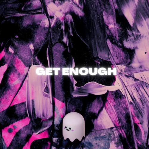 Get Enough