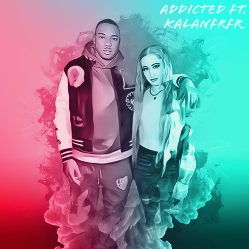 Addicted Ft. Kalan.FrFr