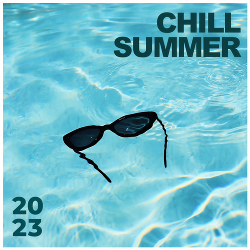 Chill Summer 2023 (Explicit)