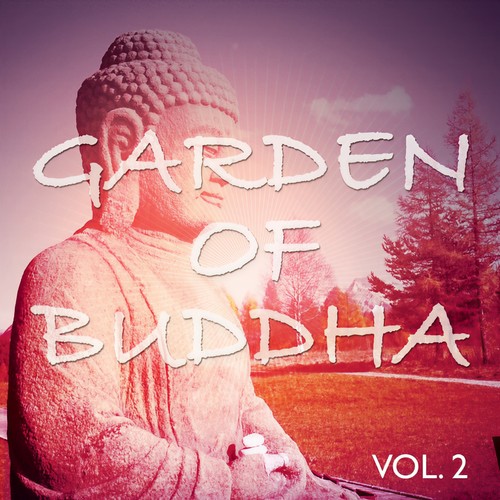 Garden of Buddha, Vol. 2 (Best Relax And Meditation Yoga And SPA Tunes)