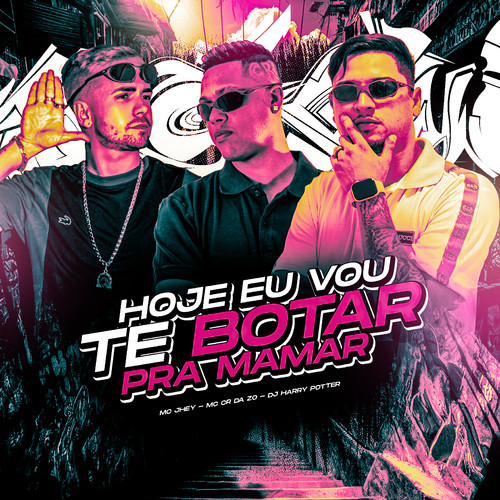 Hoje Eu Vou Te Botar pra Mamar (Explicit)