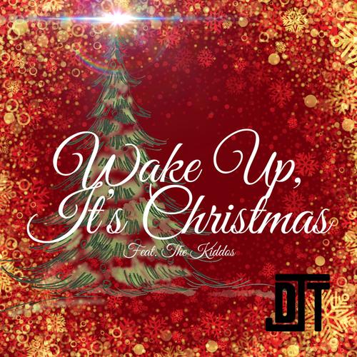 Wake Up, It's Christmas (feat. The Tatious Kiddos)