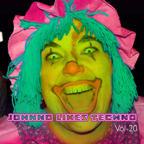 Johnno likes Techno, Vol. 20 (Explicit)