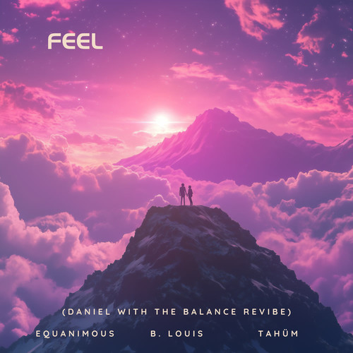 Feel (DanielwiththeBalance ReVibe)