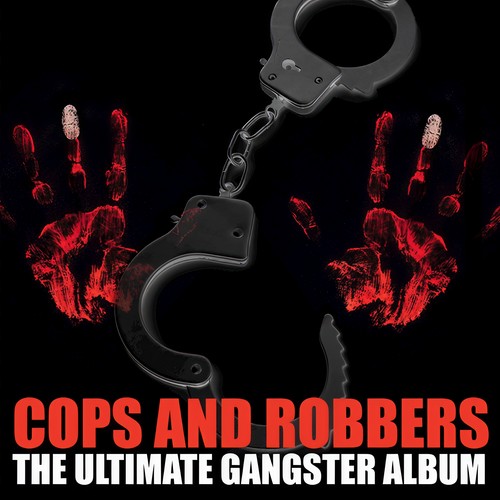 Cops And Robbers: The Ultimate Gangster Album