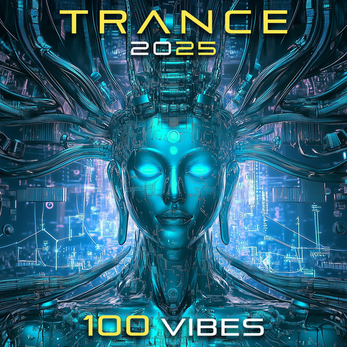 Trance 2025 100 Vibes