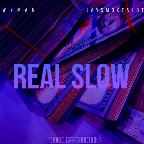 Real Slow (Explicit)