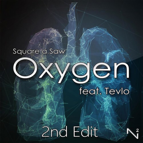 Oxygen (2nd Edit) [feat. Tevlo]