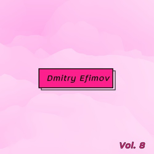 Dmitry Efimov, Vol. 8