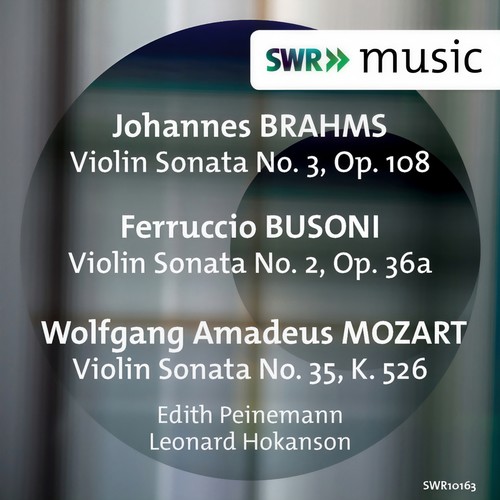 BRAHMS, J.: Violin Sonata No. 3 / BUSONI, F.: Violin Sonatas / MOZART, W.A.: Violin Sonata No. 35 (Peinemann, Hokanson)