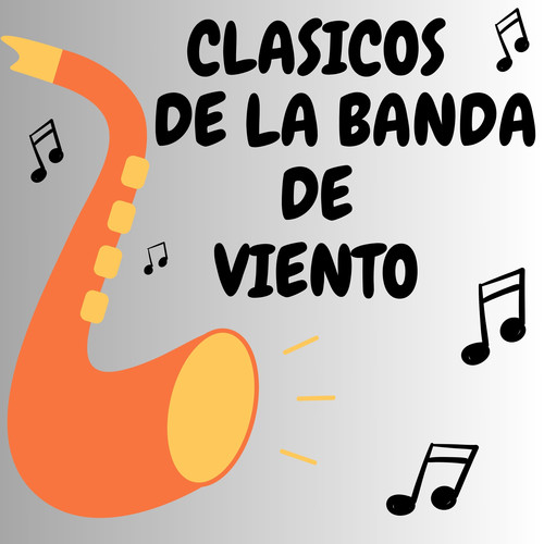 Clasicos De La Banda De Viento