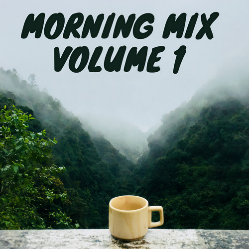 Morning Mix Volume 1 (Explicit)