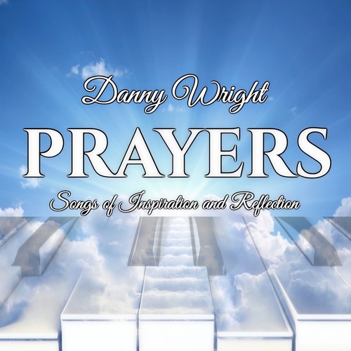 Prayers: Songs Of Inspiration And Reflection