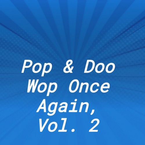 Pop & Doo Wop Once Again, Vol. 2