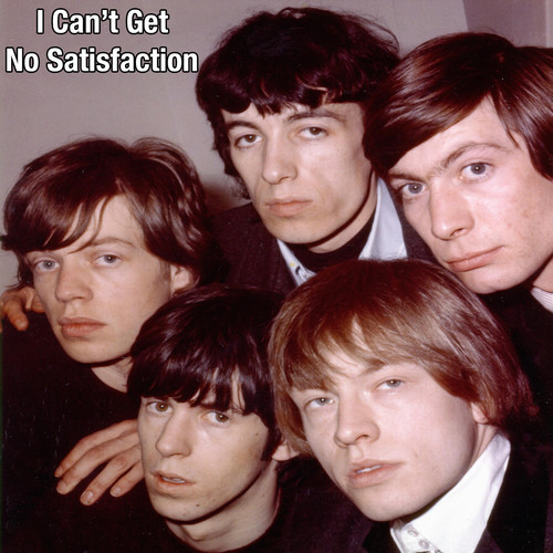 I Can't Get No Satisfaction