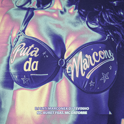 Puta da Marcone (feat. Mc Datorre) [Explicit]