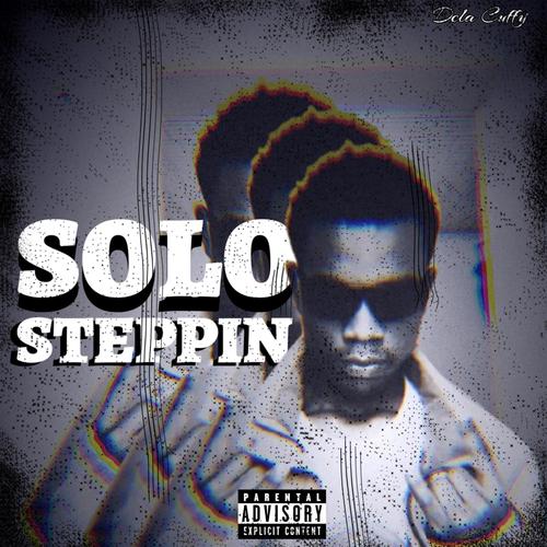 SOLO STEPPIN' (Explicit)
