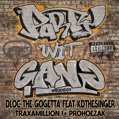 Party Wit Gang #nodiddy (feat. Kdthesinger, Traxamillion & Prohoezak) [Explicit]