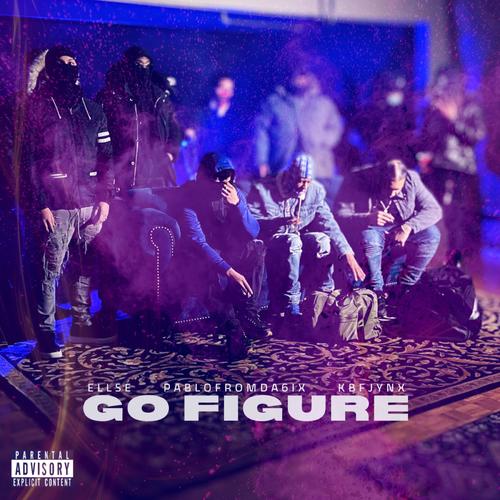 Go Figure (feat. Pablofromda6ix & Kbf Jynx) [Explicit]