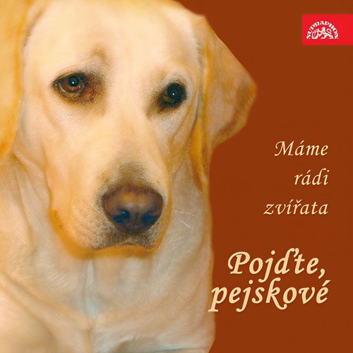 Pojďte, Pejskové (Máme Rádi Zvířata)