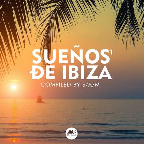 Sueños De Ibiza, Vol.1 (Compiled by S/A/M)